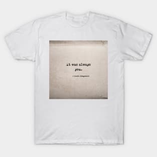 It was always you - Fitzgerald in antique book T-Shirt